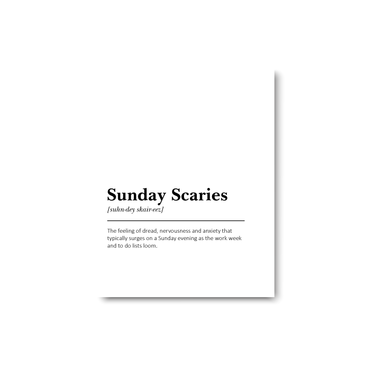 A dictionary definition of the Sunday Scaries that says it is the feeling of anxiety that typically surges on a Sunday evening as the work week looms